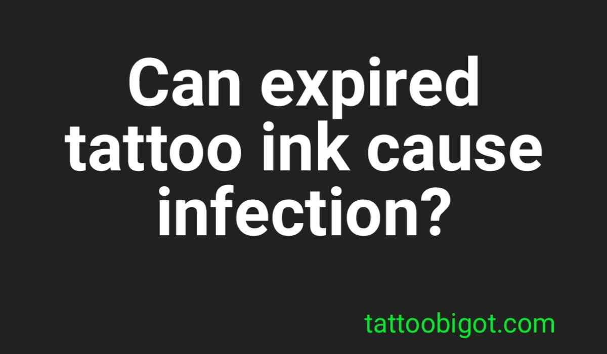 Can expired tattoo ink cause infection