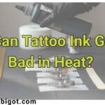 Can tattoo ink go bad in heat
