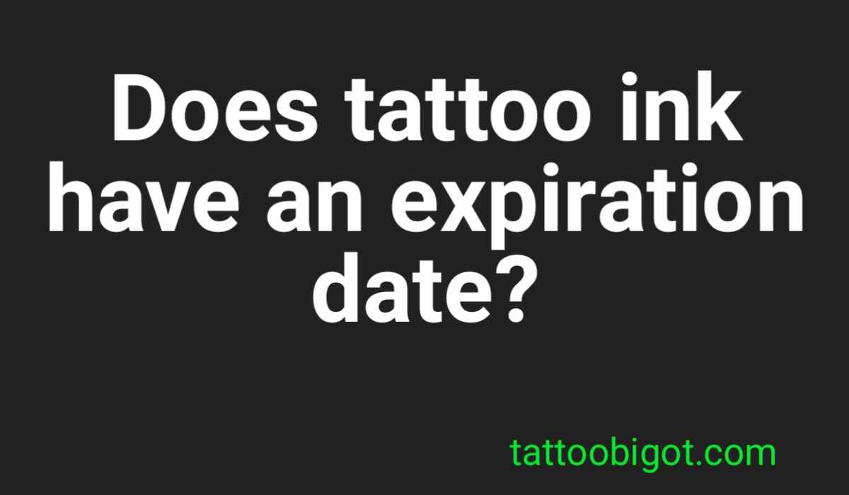 Does tattoo ink have an expiration date