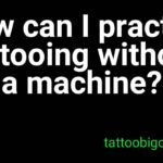 How can I practice tattooing without a machine?