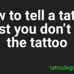 How to tell a tattoo artist you don’t like the tattoo