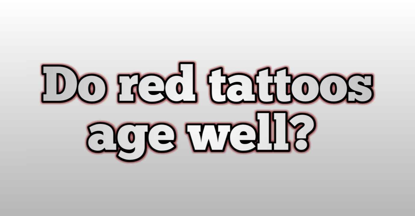Do red tattoos age well