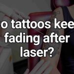 Do tattoos keep fading after laser