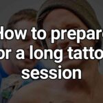 How to prepare for a long tattoo session