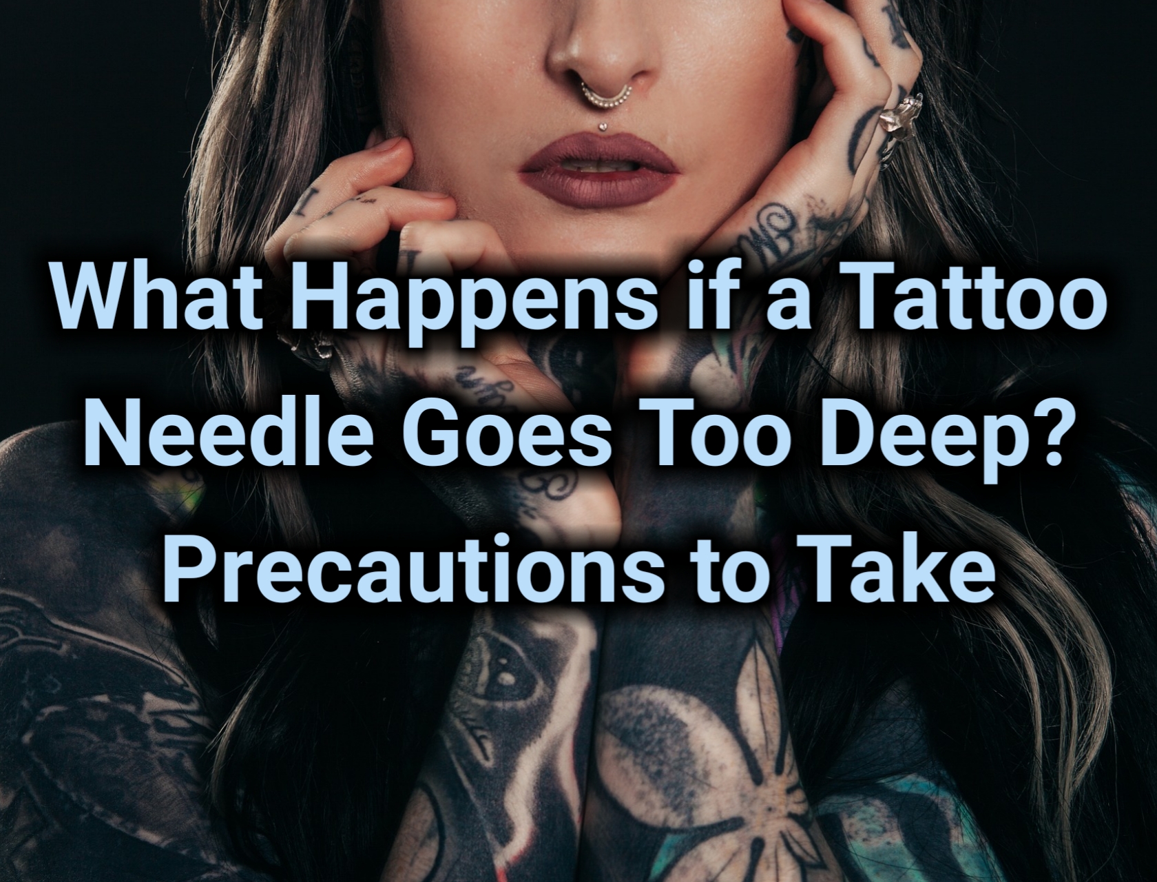 What Happens if a Tattoo Needle Goes Too Deep