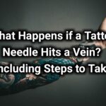 What Happens if a Tattoo Needle Hits a Vein