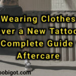 Wearing Clothes Over a New Tattoo