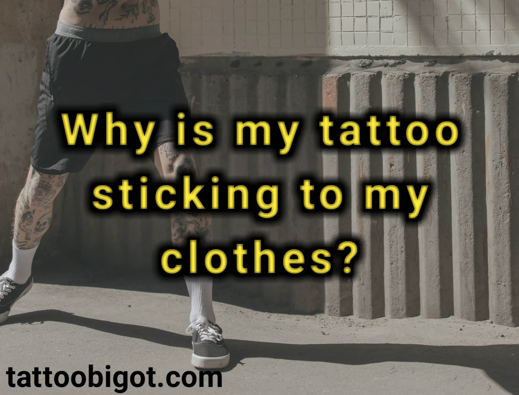 Why is my tattoo sticking to my clothes