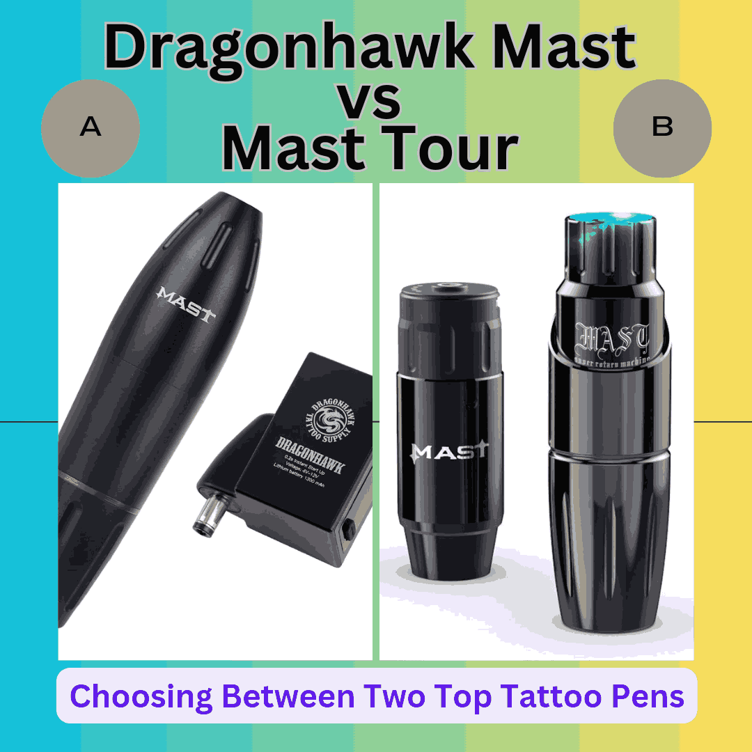 Dragonhawk Mast vs Mast Tour Tattoo Pens