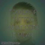 Teardrop tattoo what does it mean