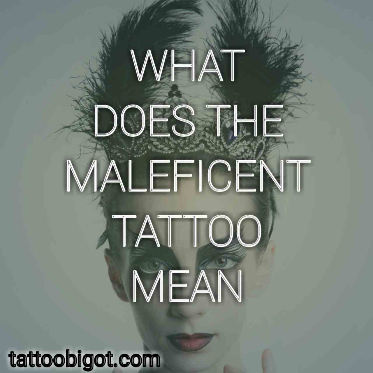 What Does the Maleficent Tattoo Mean