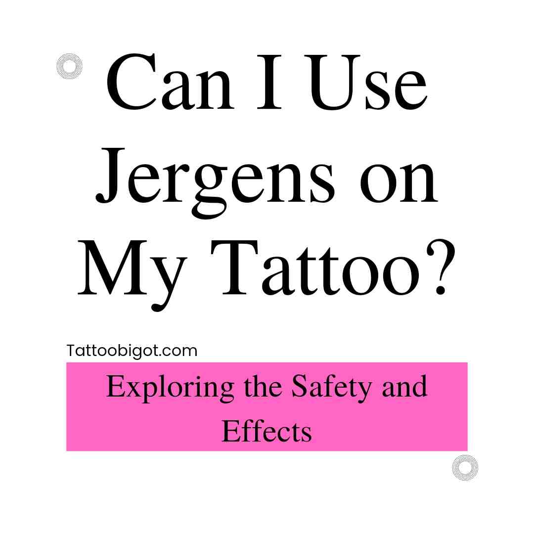 Can I Use Jergens on My Tattoo
