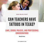 Can Teachers Have Tattoos in Texas