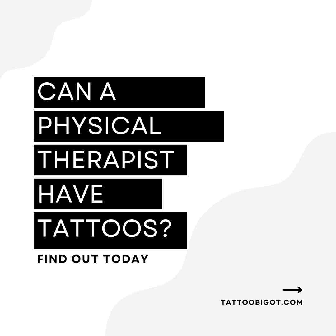 Can a Physical Therapist Have Tattoos