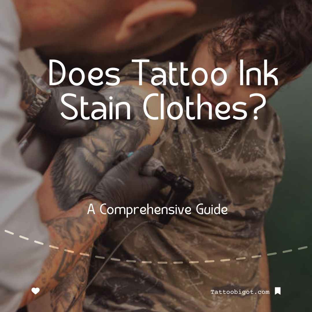 Does Tattoo Ink Stain Clothes