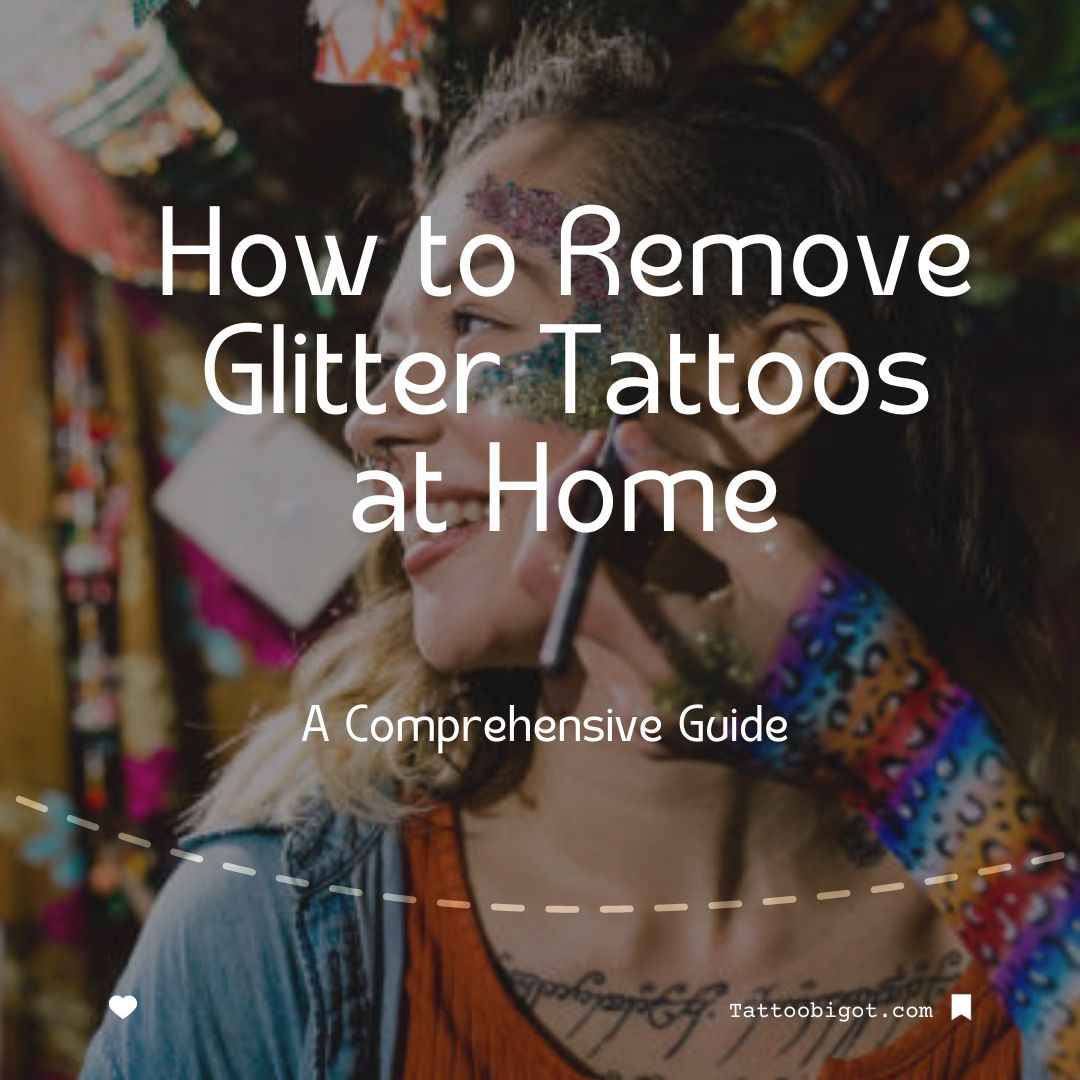 How to Remove Glitter Tattoos at Home