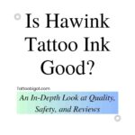 Is Hawink Tattoo Ink Good