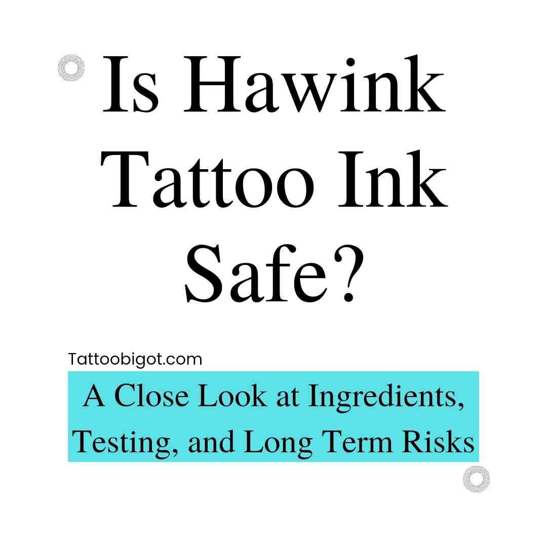 Is Hawink tattoo ink safe