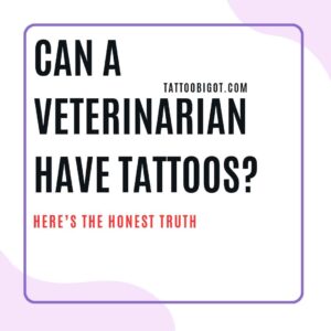 can a veterinarian have tattoos