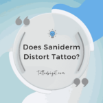 does saniderm distort tattoo